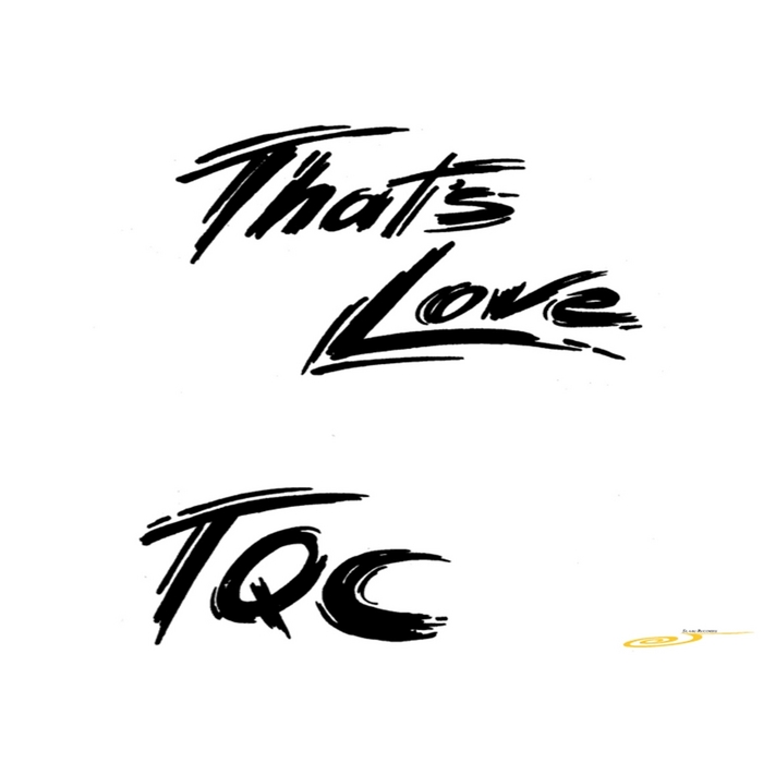 TQC - Thats Love Remix 2011
