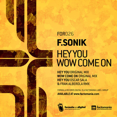 F.Sonik - Hey You / WOW Come On