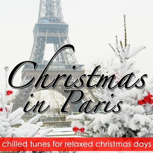 VA - Christmas In Paris (Chilled Tunes For Relaxed Christmas Days)