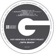 Fast Vision Soul & 60 Hertz Project - Tapta Beach (Incl. Manoo, Trancemicsoul, BlackJean & Marvin K Remixes)
