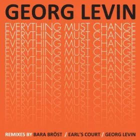 Georg Levin - Everything Must Change bw Late Discovery (The Remixes)