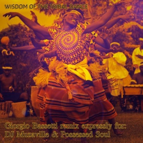 DJ Muzaville & Possessed Soul - Wisdom Of Tribal Dance