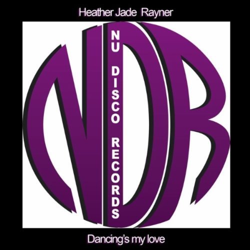Heather Jade Rayner - Dancings My Love