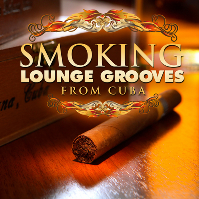 VA - Smoking Lounge Grooves From Cuba Vol.1