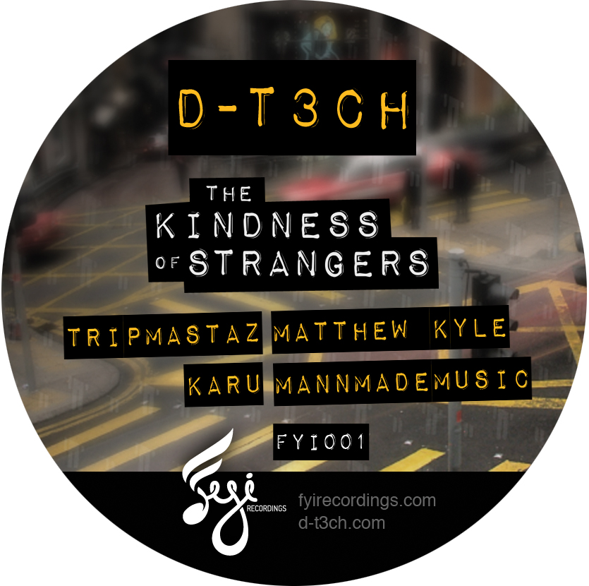 D-t3ch - The Kindness Of Strangers