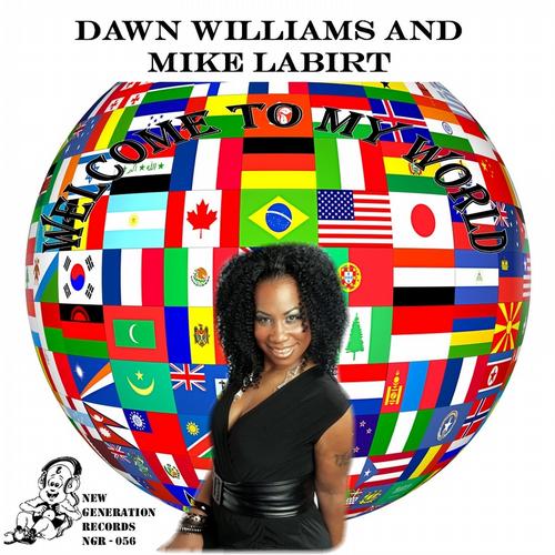 Dawn Williams & Mike Labirt - Welcome To My World