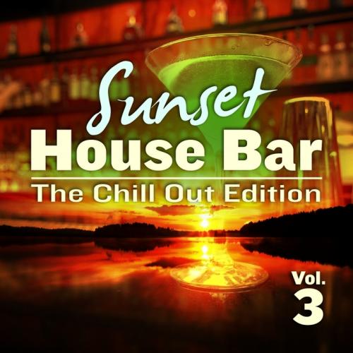 VA - Sunset House Bar Vol.3 (The Chill Out Edition - Del Mar Finest Lounge Releases) (2011)