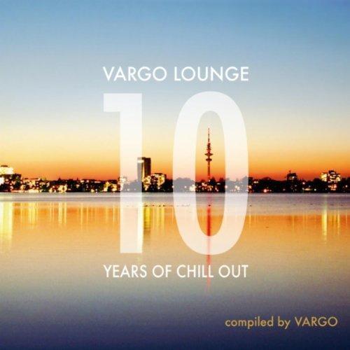 VA - Vargo Lounge 10 Years Of Chillout (Compiled By Vargo)