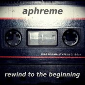 Aphreme - Rewind To The Beginning