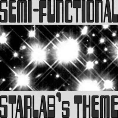 Semi-Functional - Starlab's Theme