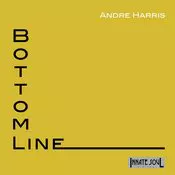 Andre Harris - Bottom Line