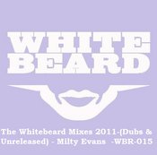 Milty Evans - The Whitebeard Mixes 2011 (Dubs and Unreleased)