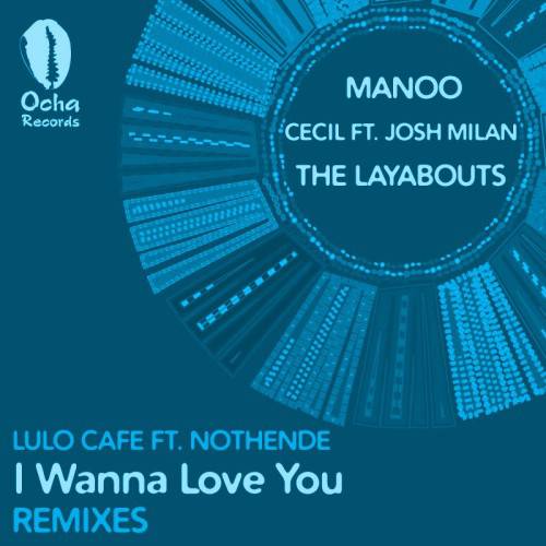 Lulo Cafe feat. Nothende - I Wanna Love You