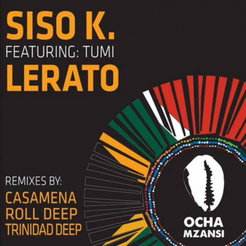 Siso K feat. Tumi - Lerato (Incl. Casamena and Trinidadian Deep mixes)