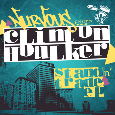Clinton Houlker - Stand N Trade EP