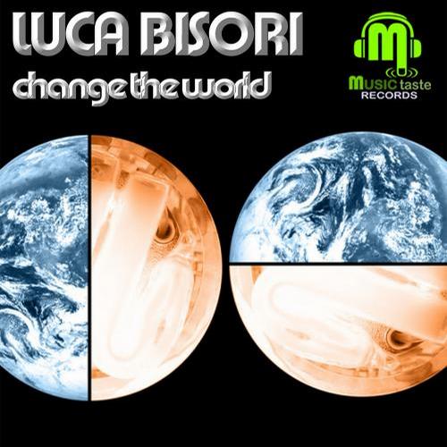 Luca Bisori - Change The World