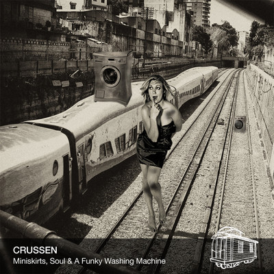 Crussen - Miniskirts Soul and A Funky Washing Machine