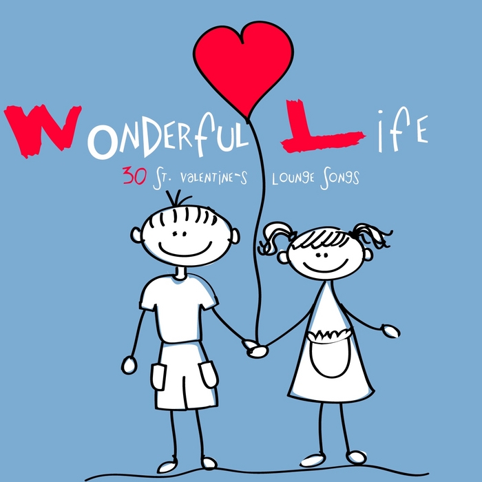 VA - Wonderful Life : 30 St Valentines Lounge Songs 2012