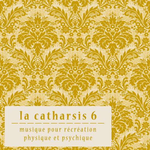 VA - La Catharsis : Sixieme Edition
