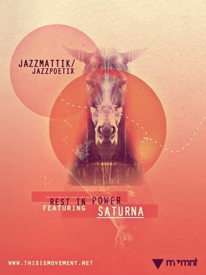 Jazzpoetix feat Saturna - Rest In Power