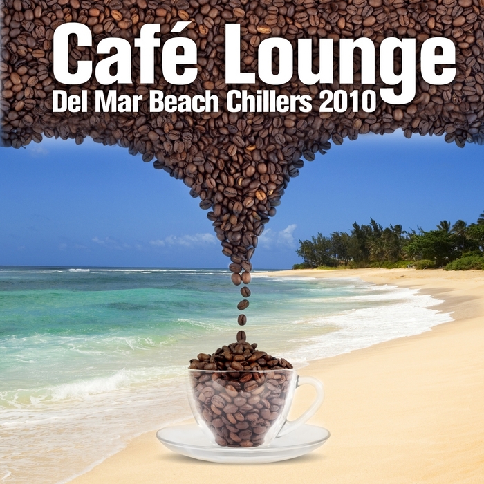 VA - Cafe Lounge - Del Mar Beach Chillers 2010