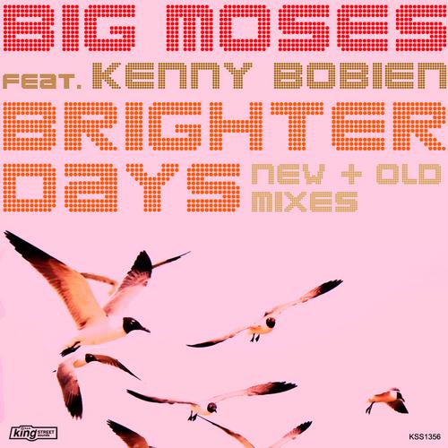 Big Moses feat. Kenny Bobien - Brighter Days (New & Old Mixes)