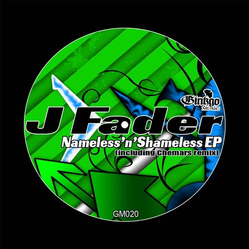 J Fader - Nameless 'N' Shameless EP