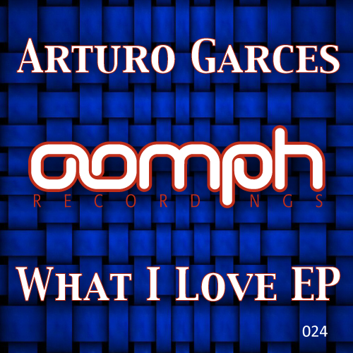 Arturo Garces - What I Love EP