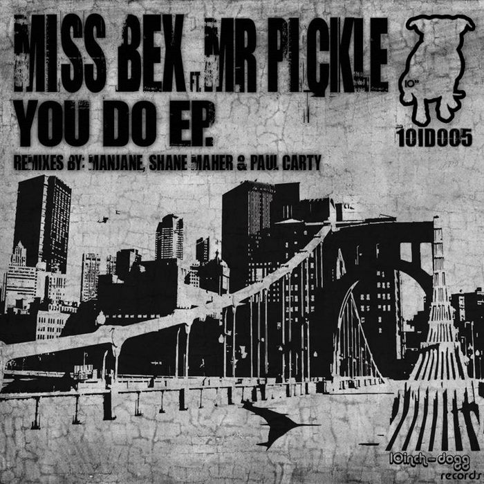 Miss Bex feat Mr.Pickle - You Do EP