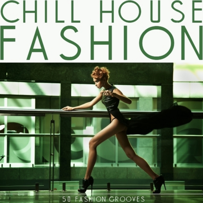 VA - Chill House Fashion