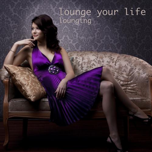VA - Lounging : Lounge Your Life
