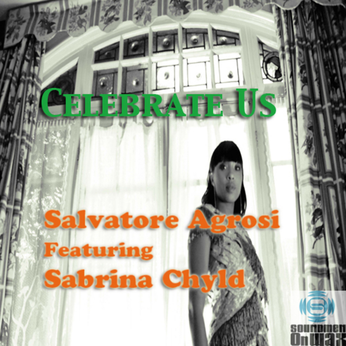 Salvatore Agrosi Feat Sabrina Chyld - Celebrate Us