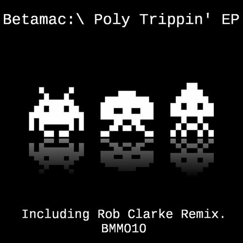 Betamac - Poly Trippin EP