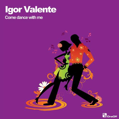Igor Valente - Come Dance With Me