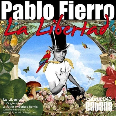 Pablo Fierro - La Libertad (Incl. Justin Imperiale Remix)