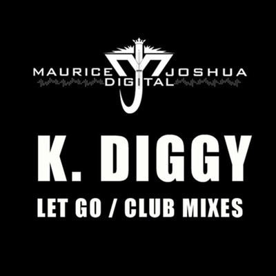 K. Diggy - Let Go (Club Mixes)