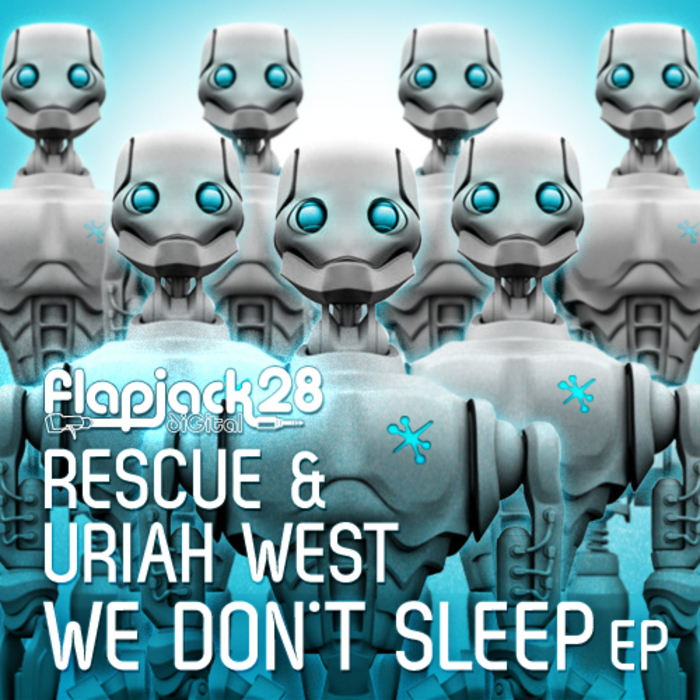 Rescue & Uriah West - We Dont Sleep EP