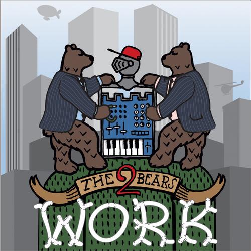 The 2 Bears - Work (Special Edition)
