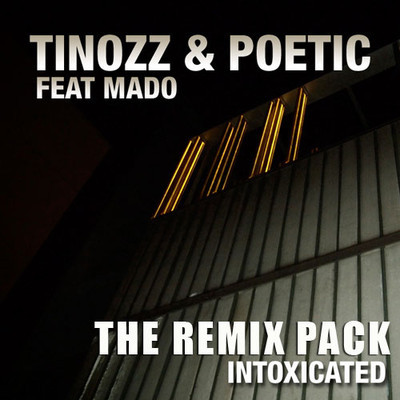 Tinozz and Poetic - Intoxicated (Remixes)