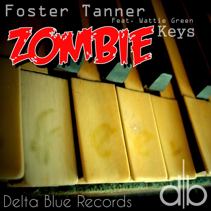 Foster Tanner Feat. Wattie Green - Zombie Keys