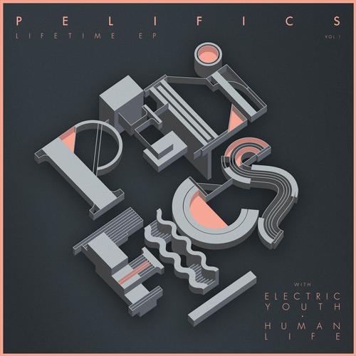 Pelifics - Lifetime EP Vol. 1