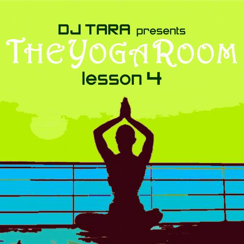 VA - Dj Tara Presents The Yoga Room Lesson Four