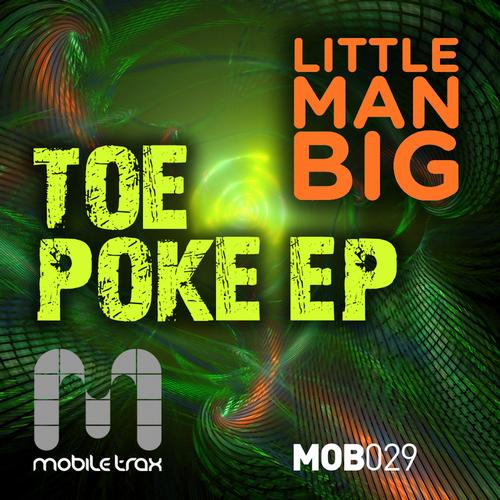 Little Man Big - Toe Poke EP