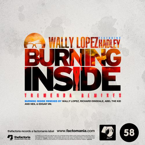 Wally Lopez - BURNING INSIDE TREMENDA REMIXES