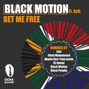Black Motion feat Xoli - Set Me Free (Remixes)