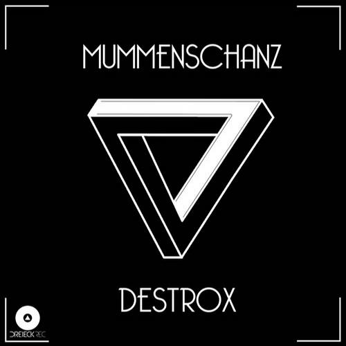 Destrox - Mummenschanz