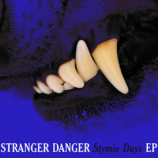 Stranger Danger - Stymie Days EP