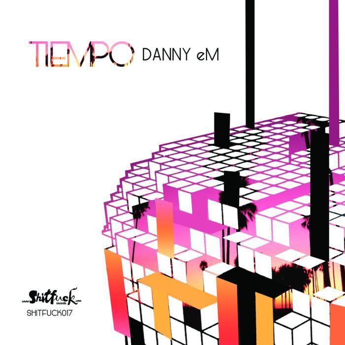 Danny Em - Tiempo EP