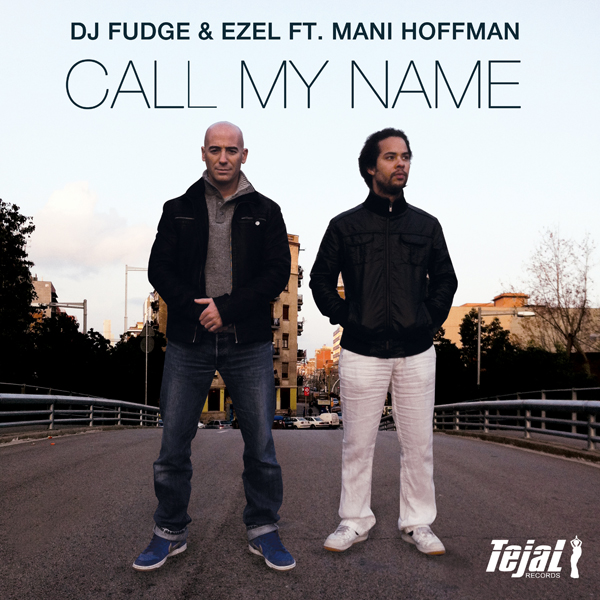 DJ Fudge & Ezel - Call My Name