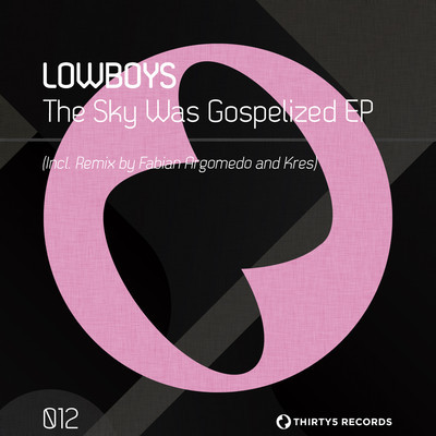 Lowboys - The Sky Was Gospelized Ep